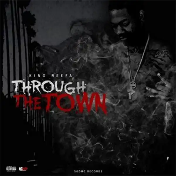 Instrumental: King Reefa - Through The Town (Prod. By Don Daze)